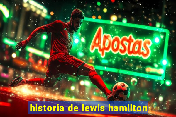 historia de lewis hamilton