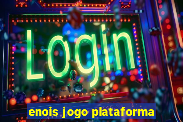 enois jogo plataforma