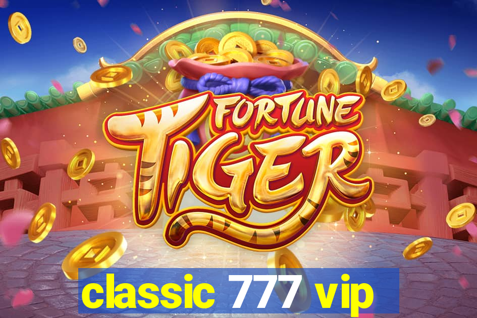 classic 777 vip