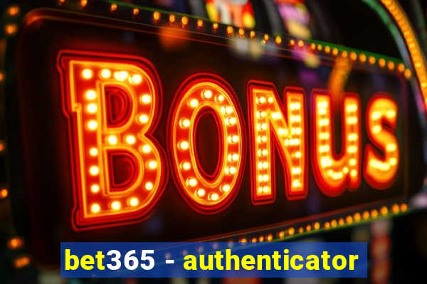 bet365 - authenticator