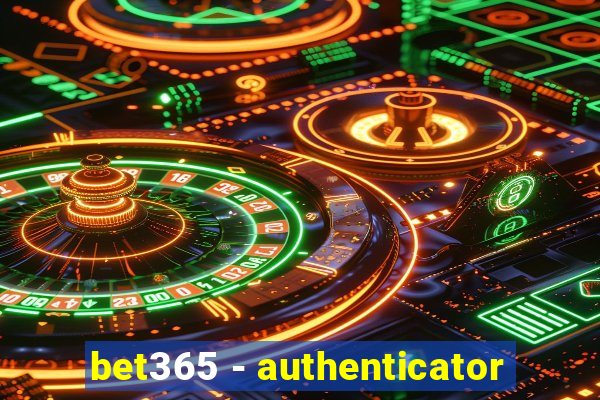 bet365 - authenticator