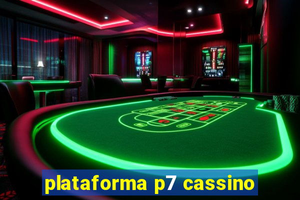 plataforma p7 cassino
