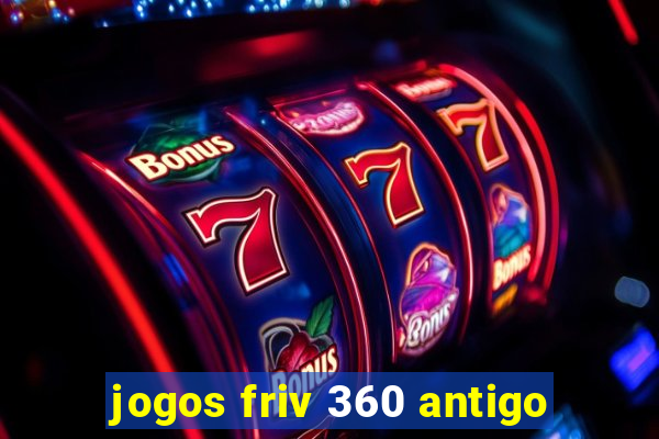 jogos friv 360 antigo
