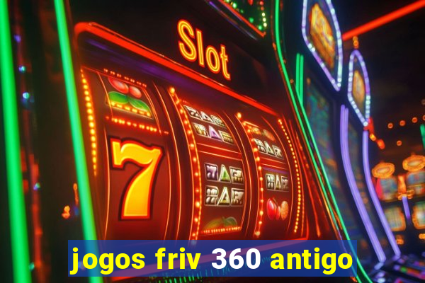 jogos friv 360 antigo