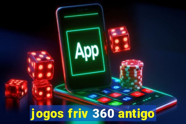 jogos friv 360 antigo