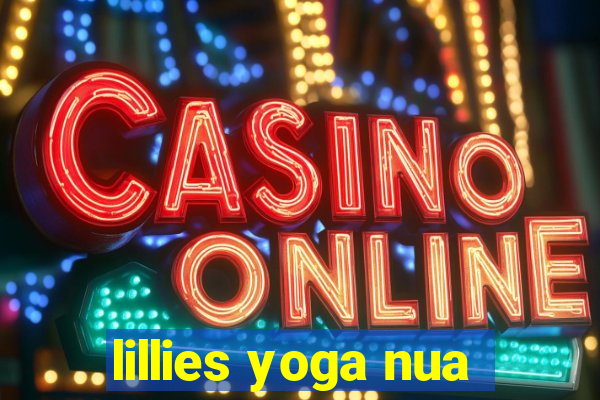lillies yoga nua