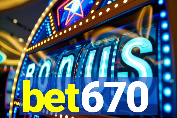 bet670