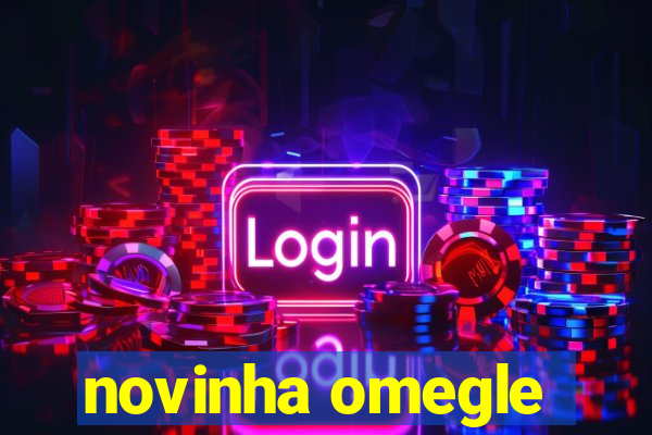 novinha omegle