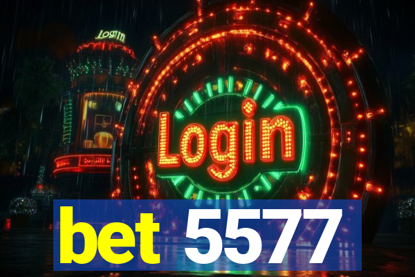 bet 5577