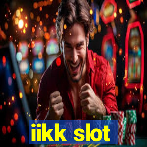 iikk slot