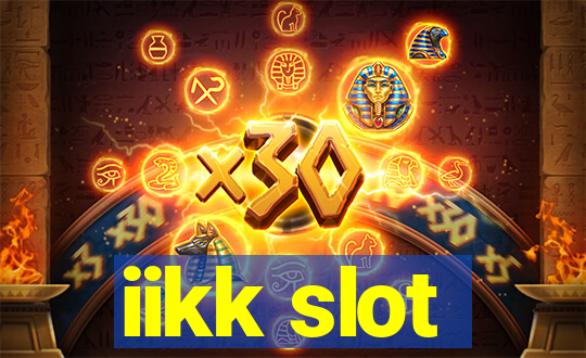iikk slot