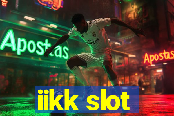 iikk slot