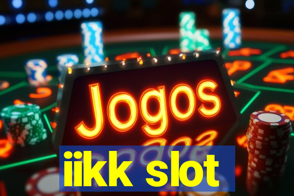iikk slot