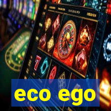 eco ego