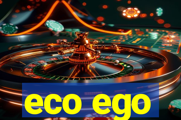 eco ego