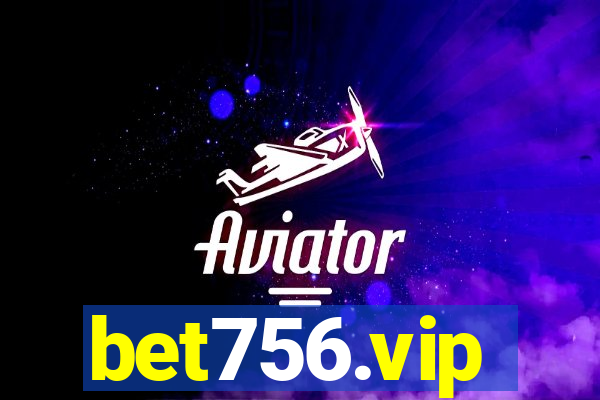 bet756.vip