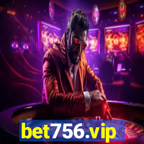 bet756.vip