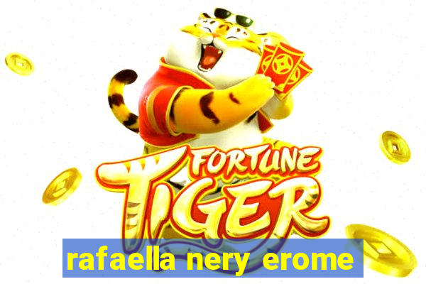 rafaella nery erome