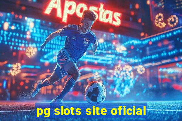 pg slots site oficial