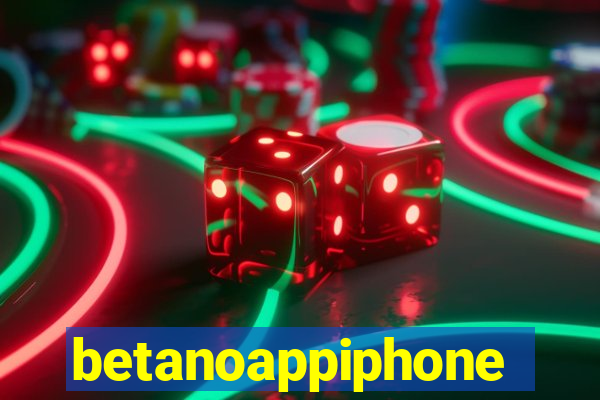 betanoappiphone