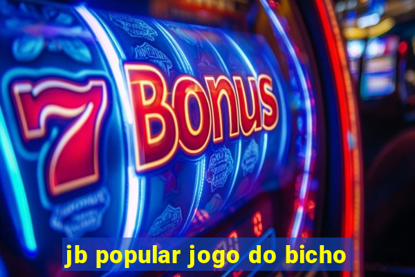 jb popular jogo do bicho