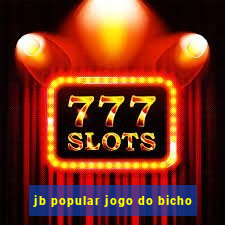 jb popular jogo do bicho