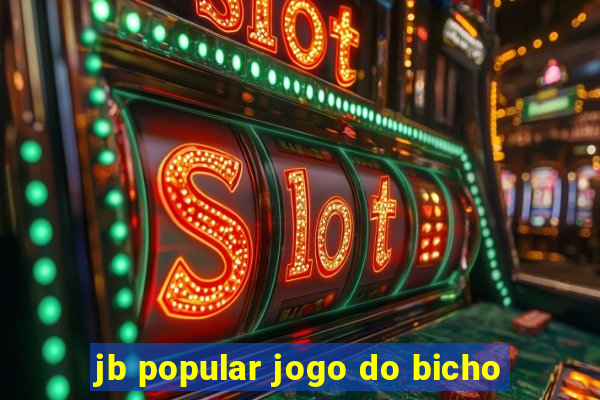 jb popular jogo do bicho