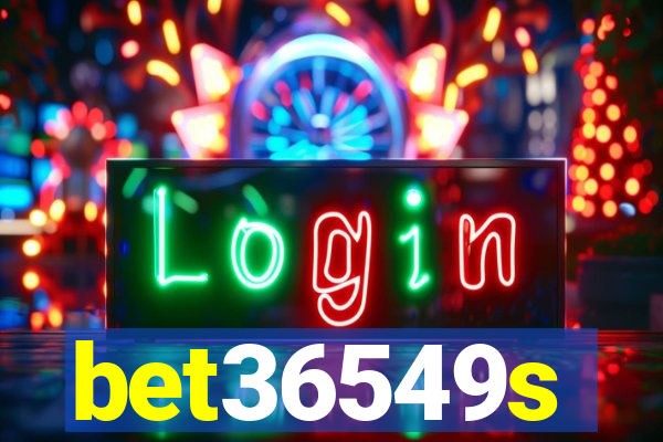 bet36549s