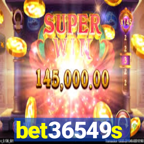 bet36549s