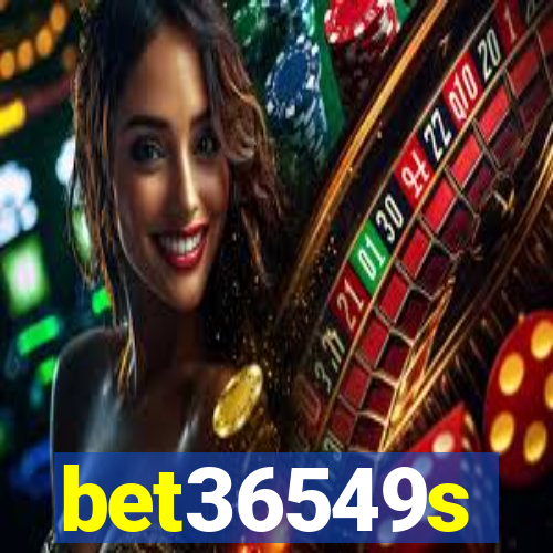 bet36549s
