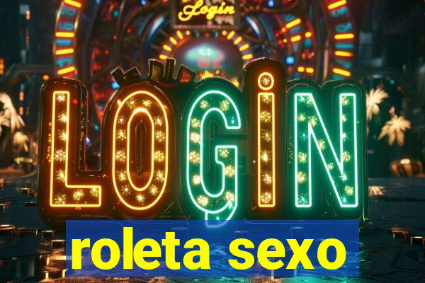 roleta sexo