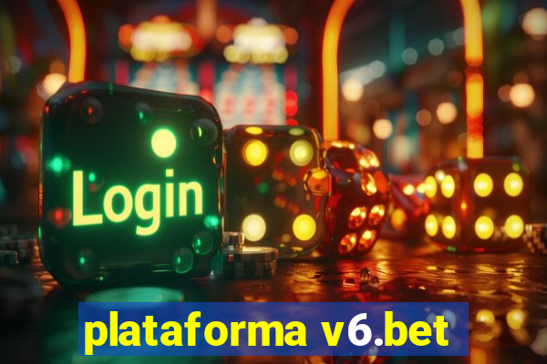 plataforma v6.bet