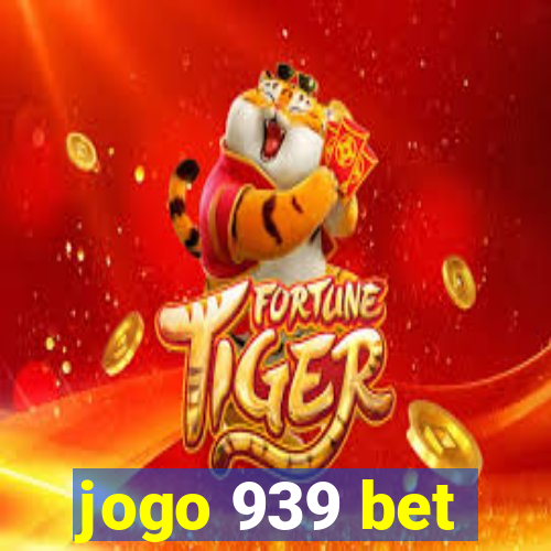 jogo 939 bet