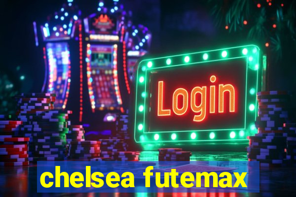 chelsea futemax