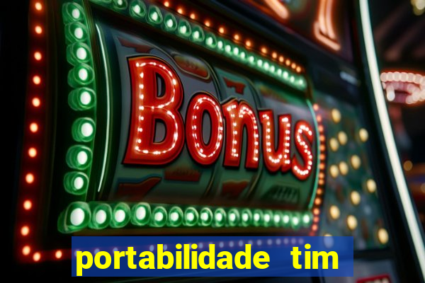 portabilidade tim para tim