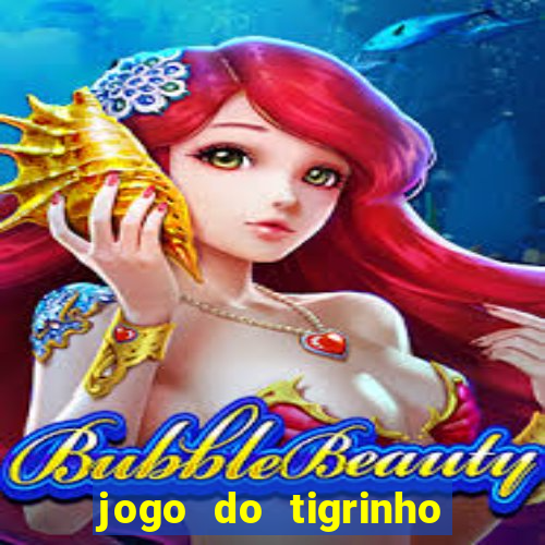 jogo do tigrinho de r$ 1