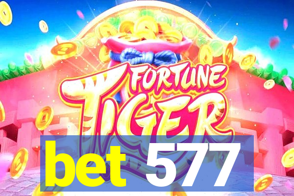 bet 577