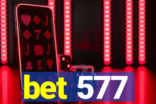 bet 577