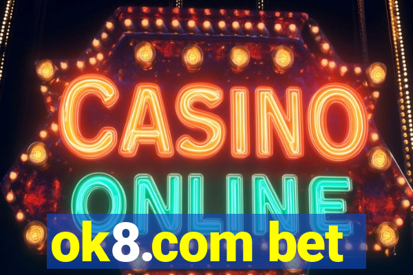 ok8.com bet