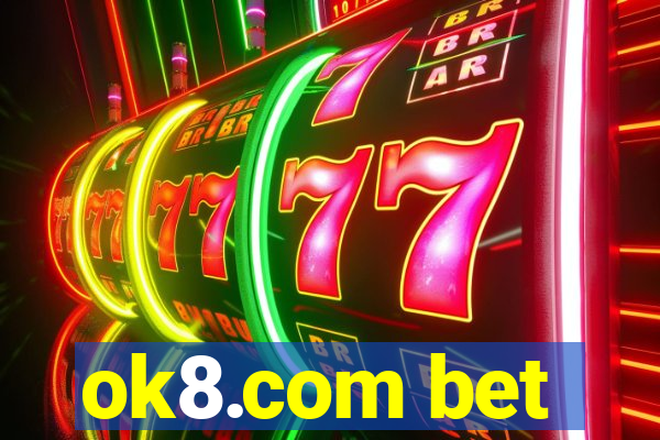 ok8.com bet