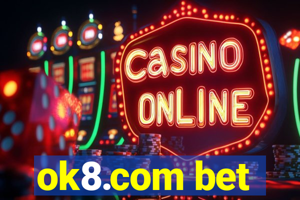 ok8.com bet