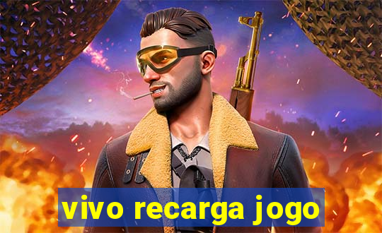 vivo recarga jogo