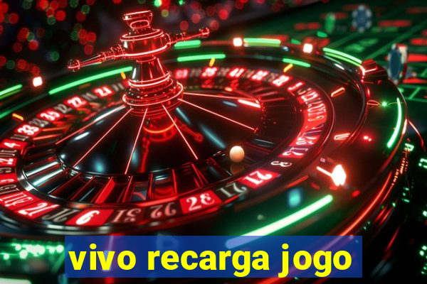vivo recarga jogo