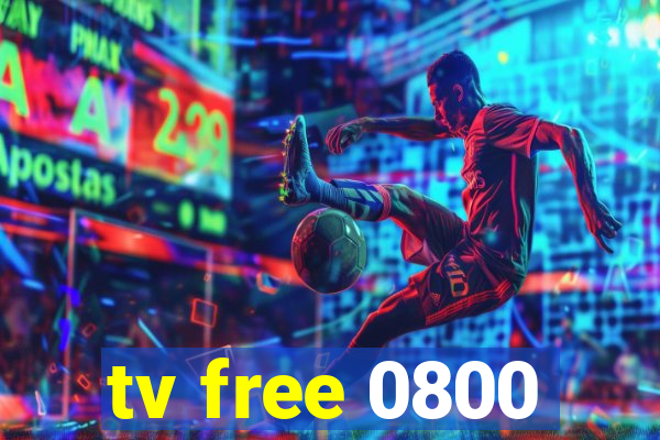 tv free 0800