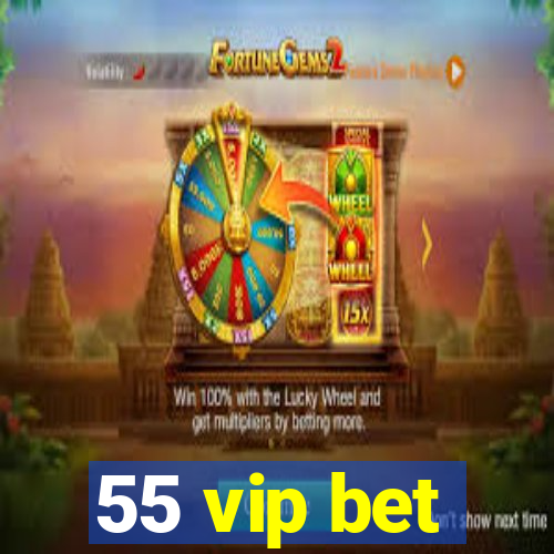 55 vip bet