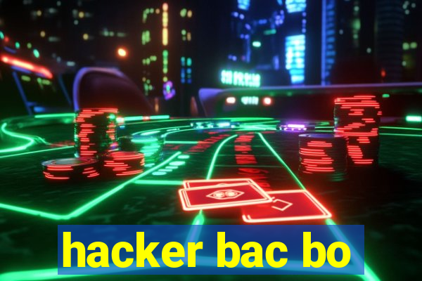 hacker bac bo