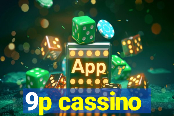 9p cassino