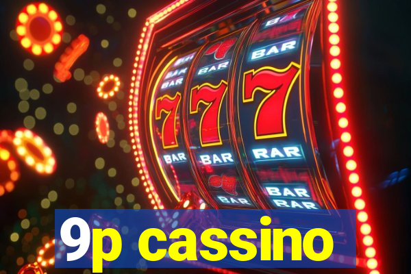 9p cassino