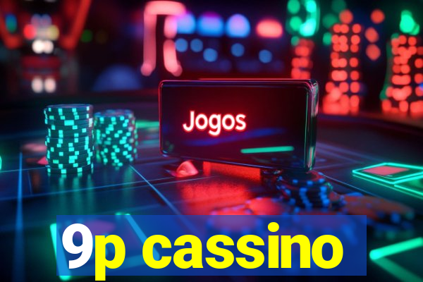 9p cassino