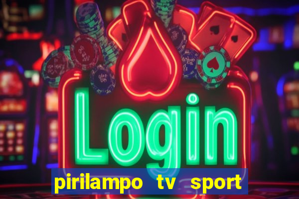 pirilampo tv sport tv 5